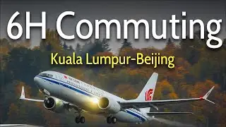 [ 4K ] 6-hour cross country commuting! AirChina Kuala Lumpur-Beijing flight experience