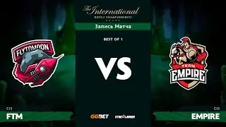 FTM vs Team Empire, TI8 Региональная СНГ Квалификация