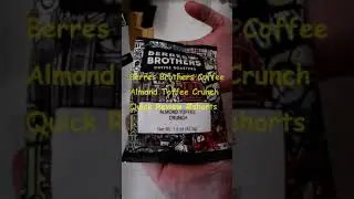 Berres Brothers Coffee Almond Toffee Crunch Quick Review #shorts