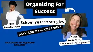 Organizing for Success: School Year Strategies with Annie the Organizer