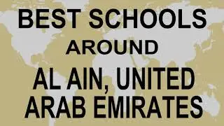 Schools around Al Ain, United Arab Emirates