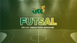 🛑LIVE!! FUTSAL TITC 5 (PART 02)