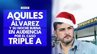 24.12.2025 AQUILES ALVAREZ  Y SU NOCHE BUENA EN AUDIENCIA POR EL CASO  TRIPLE A