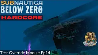 Test Override Module - Subnautica Below Zero Ep14