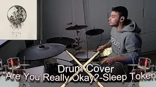 are you really okay drum cover/sleep token