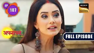 Sonali's Secret | Appnapan - Badalate Rishton Ka Bandhan - Ep 107 | Full EP | 10 Nov 2022
