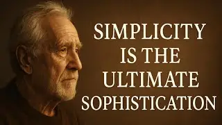 Why Simplicity Is the Ultimate Sophistication: A Life-Changing Perspective