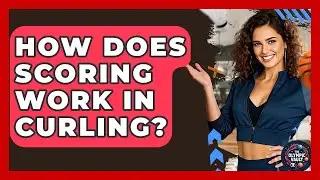 How Does Scoring Work In Curling? - The Olympic Vault