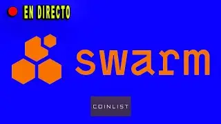 🎬  Ico de SWARM token en Coinlist
