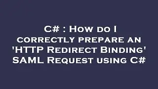 C# : How do I correctly prepare an 'HTTP Redirect Binding' SAML Request using C#