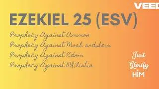Ezekiel 25 (ESV) - Prophecies Against Ammon, Moab and Seir, Edom, and Philistia - English (US) Audio