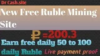 DrCash site  New Free Ruble mining site   Earn daily 10 to 20 Ruble