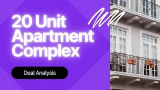 Real Estate Investment Calculations - 20 Unit Apartment Complex Deal Analysis