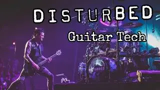 Behind the Riffs: Guitar Tech for Disturbed
