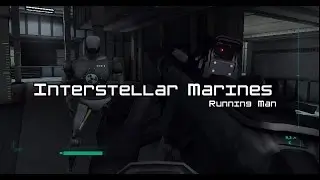 Interstellar Marines: Running Man
