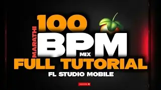 100 Bpm Mix Full Video Tutorial | FL studio mobile | It's Rahul Remix 2021🎧