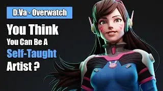 The Truth About Self-Taught Artists | Sculpting D.Va in 3D [Overwatch]