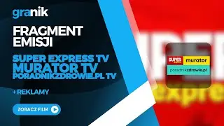 Fragmenty emisji Super Express TV, Murator TV, Poradnikzdrowie.pl TV, + Reklamy (z dnia 02.09.2024r)