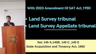 sec 145 A-I with 2023 amendment ,;and survey tribunal , land survey appellate tribunal