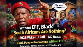 Without EFF, Black South Africans Are Nothing? black people live matter 2026 Wake-Up Call &ndash;MDreacts
