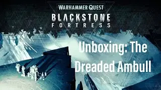 Blackstone Fortress Unboxing: The Dreaded Ambull