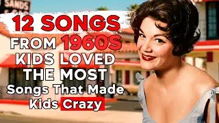 12 Songs 1960s Kids Listened To ALL THE TIME