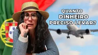 Quanto dinheiro preciso de levar para portugal indo como turista ? Ser&aacute; que voce vem do geito certo?