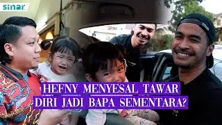 Hefny Menyesal Tawar Diri Jadi Bapa Sementara
