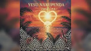 yesu nakupenda