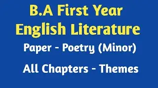 B.A First Year English literature Poetry All Chapters Themes