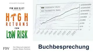 HIGH RETURNS FROM LOW RISK - Pim van Vliet - Der Weg zum eigenen stabilen Aktien-Portfolio