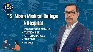 T S  Misra Medical College & Hospital pg courses details