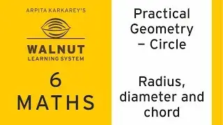 6 Math - Practical Geometry - Circle - Radius, diameter and chord