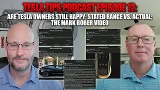 Tesla Tips Podcast E12: Are Tesla Owners Happy; Stated Range vs. Actual; FSD vs. Fake Walls & More