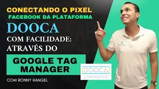 Conectando o Pixel do Facebook da Plataforma Dooca com Facilidade: Atrav&eacute;s do Google Tag Manager