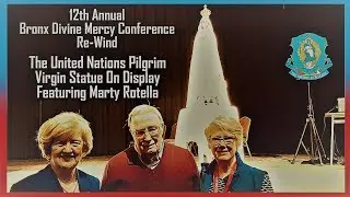 The United Nations Pilgrim Virgin Statue on Display Bronx Divine Mercy Conference 2017