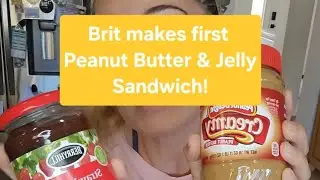 My First EVER Peanut Butter & Jelly Sandwich as a Brit Living in Florida 🇬🇧➡️🇺🇸