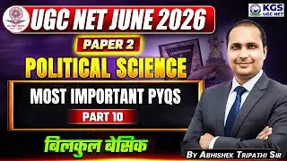 UGC NET June 2026 | UGC NET Paper 2 Political Science Most Important PYQs | By Abhishek Tripathi Sir