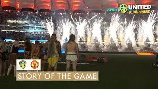 United Down Under: Story of the Game - Leeds United v Manchester United