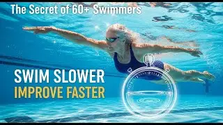 Swim Slower | Improve Faster &ndash; The Secret Every Senior Should Know