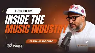 Behind the Hits: Frank Socorro on Music, Mindset & Success