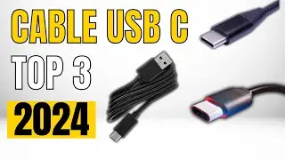 TOP 3 : Meilleur Cable USB C 2024