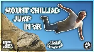 (360&deg;) Mount Chilliad Jump in 360&deg; - GTA V VR Experience