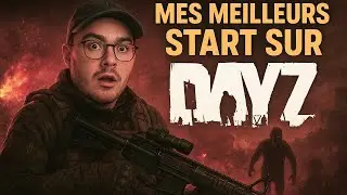 DayZ 🎯 Mes meilleures strat&eacute;gies pour survivre ! (Guide & Astuces)