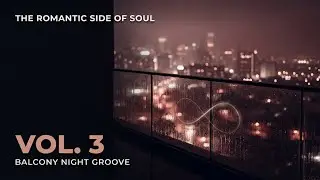 Late Night Neo Soul Mix (Slow Jams Romance) | VOL. 3 | 2-Hour Long Play | The Romantic Side of Soul
