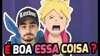 BORUTO &Eacute; RUIM ?? | WR
