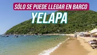 YELAPA, JALISCO ¿Cómo llegamos a este lugar? -  ¿Cómo llegar y qué hacer?