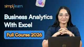 Business Analysis With Excel Full Course 2026 | Learn Business Analytics With Excel | Simplilearn