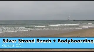 Silver Strand Beach + Bodyboarding POV - Oxnard, CA