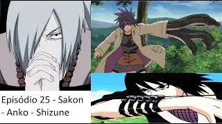 Naruto-Arena do ZERO - Epis&oacute;dio 25 - Sakon - Anko - Shizune - Sim, eu gosto muito desse time